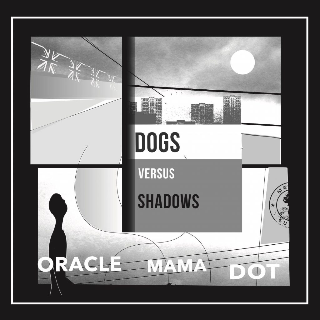 Dogs Versus Shadows-Oracle Mama Dot