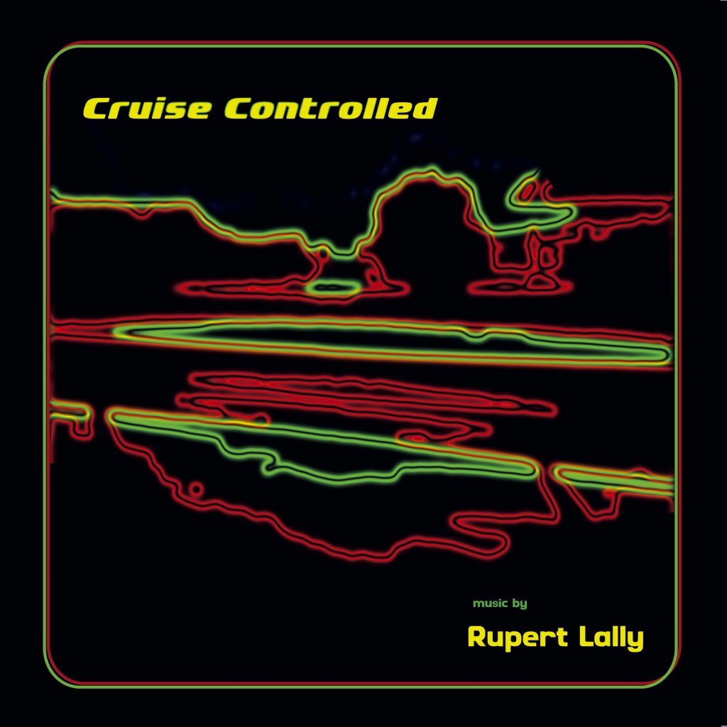 Rupert Lally-Cruise Controlled