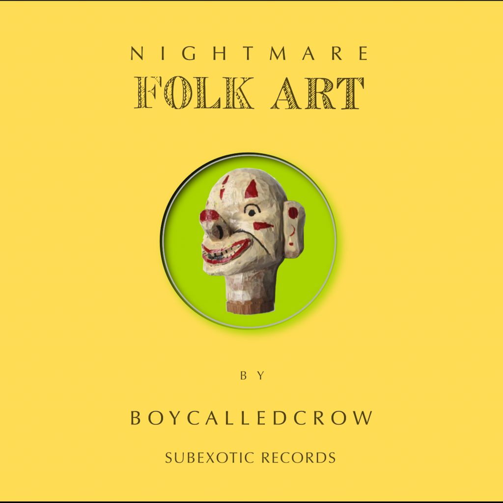 Boycalledcrow-Nightmare Folk Art